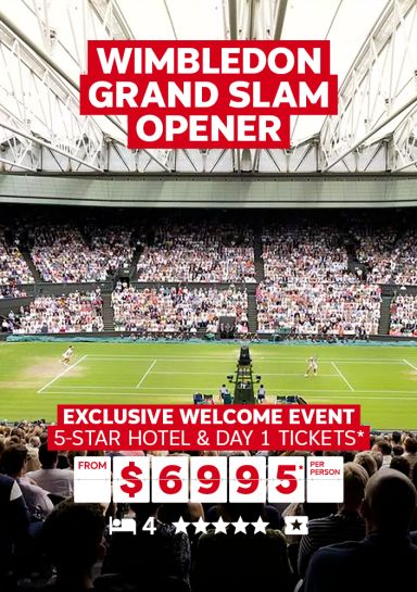 Wimbledon Grand Slam Opener | exclusive welcome event. 5-star hotel & day 1 tickets*. From $6,995* per person