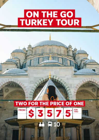 On The Go Turkey tour | Two for the price of one - from $3,575* for two