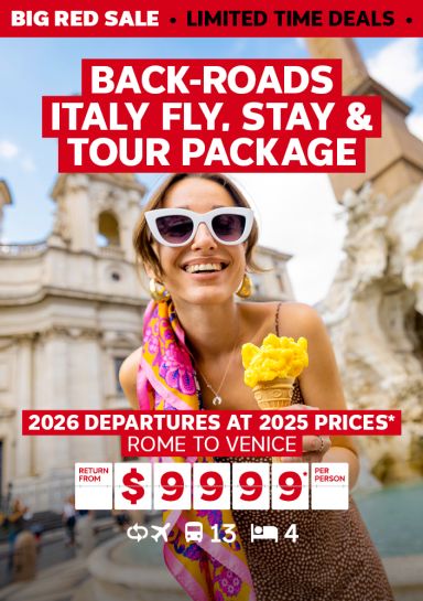 Back-roads Italy fly, stay & tour package. 2026 departures at 2025 prices* Rome to Venice return from $9999* per person