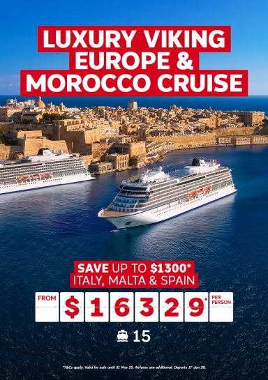 Luxury Viking Europe & Morocco Cruise. Save up to $1300* Italy, Malta & Spain from $16329* per person