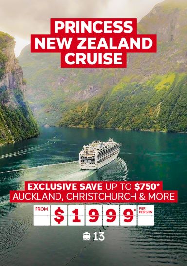 princess new zealand cruise exclusive save up to $750 auckland christchurch and more from $1999 per person