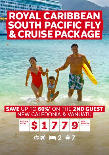 Royal Caribbean South Pacific fly & cruise package. Save up to 60%* on the 2nd guest. New Caledonia & Vanuatu return from $1779* per person