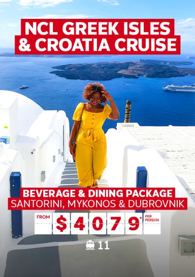 NCL Greek Isles & Croatia Cruise. Beverage & dining package* Santorini, Mykonos & Dubrovnik from $4079* per person