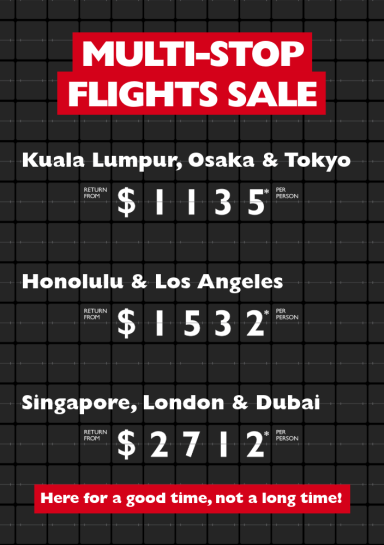 Multi-stop Flights Sale | Malaysia Airlines | Kuala Lumpur, Osaka & Tokyo return from $1135* per person, Honolulu & Los Angeles return from $1532* per person, Singapore, London & Dubai return from $2712* per person