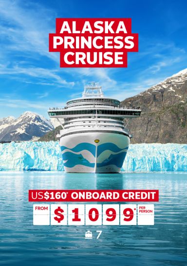 Alaska Princess cruise | US $160* onboard credit. From $1,099* per person
