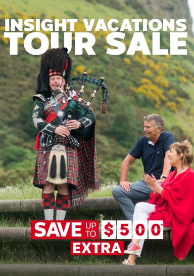 Insight Vacations tour sale. Save up to $500* extra