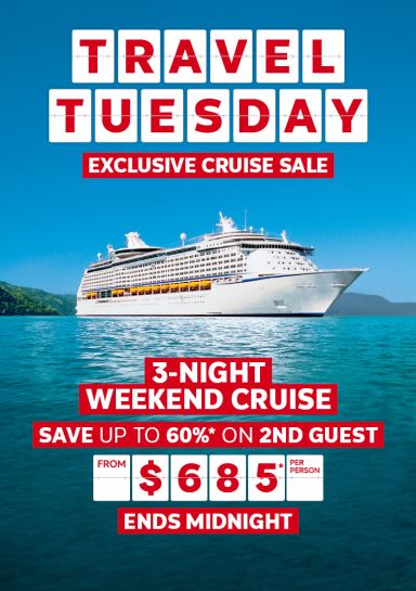 Travel Tuesday. Exclusive cruise sale. 3-night Weekend Cruise. Save up to 60%* on 2nd guest from $685* per person