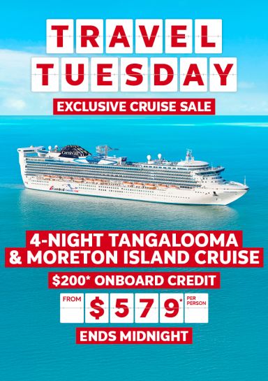 Travel Tuesday - exclusive cruise sale | 4-night Tangalooma & Moreton Island cruise. $200* onboard credit | from $579* per person | ends midnight. Carnival cruise ship at sea