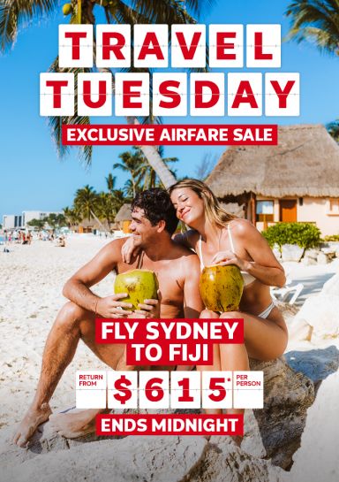 Travel Tuesday. Exclusive airfare sale. Fly Sydney to Fiji return from $615* per person