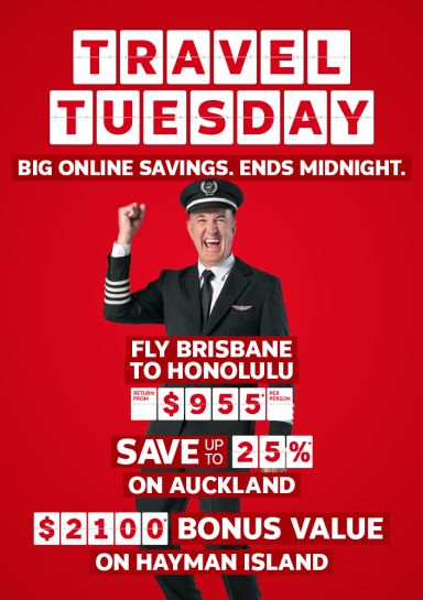 Travel Tuesday. Online savings. Ends midnight. Fly Brisbane to Honolulu return from $955* per person, save up to 25%* on Auckland
