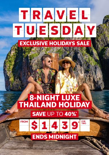 Travel Tuesday | exclusive holidays sale. 8-night luxe Thailand holiday - save up to $40%*. From $1,439* for two. Ends midnight