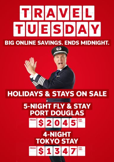 Travel Tuesday - Big Online Savings | ends midnight. Holidays & Stays on sale. 5-night fly & stay Port Douglas. From $2,045* for two | 4-night Tokyo stay from $1,347* for two