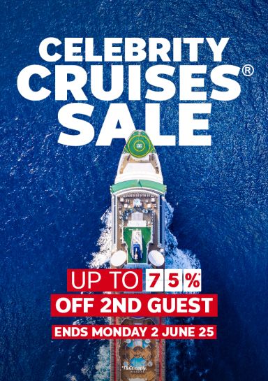 Celebrity Cruises sale | up to 75%* off 2nd guest - ends Monday 2 June 25