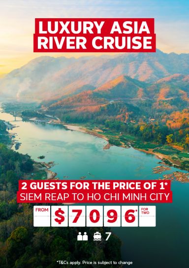 Luxury Asia river cruise | 2 guests for the price of 1* | Siem Reap to Ho Chi Minh City - from $7,096* for two