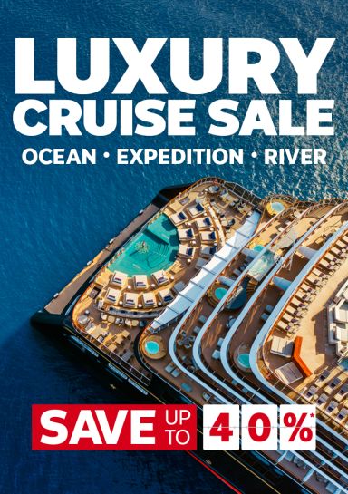 Luxury Cruise Sale | Ocean - Expedition - River | Save up to 40%*