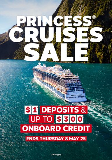 Princess cruises sale. $1* deposits & up to $300* onboard credit. Ends Thursday 8 May 25