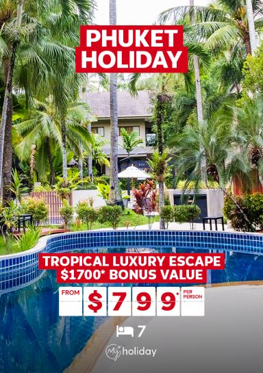 Phuket Holiday | Tropical Luxury Escape. $1700* bonus value. From $799* per person.
