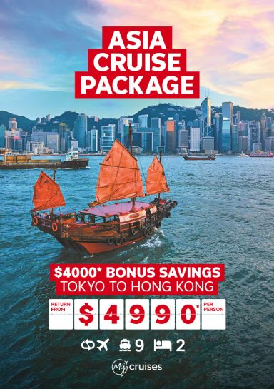 Asia Cruise Package | $4000* bonus savings. Tokyo to Hong Kong. Return from $4,990* per person