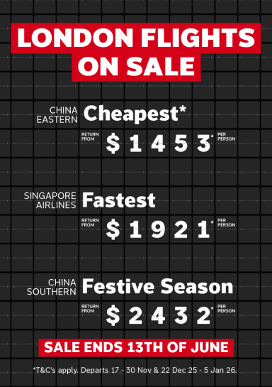 London flights on sale | China Eastern - Cheapest*. Return from $1,453* per person | Singapore Airlines * Fastest. Return from $1,921* per person | China Southern - Festive Season. Return from $2,432* per person | Sale ends 13 June * T&Cs apply. 30 Nov & 22 Dec 25 - 5 Jan 26