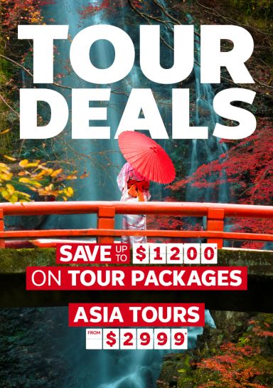 Tour Deals. Save up to $1200* on tour packages. Asia tours from $2999*