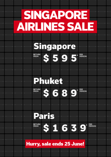 Singapore Airlines Sale. Singapore return from $595* per person, Phuket return from $689* per person, Paris return from $1639* per person