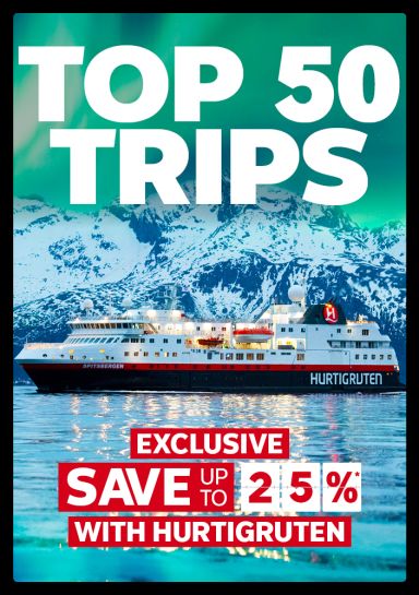 Top 50 Trips - exclusive save up to 25%* with Hurtigruten