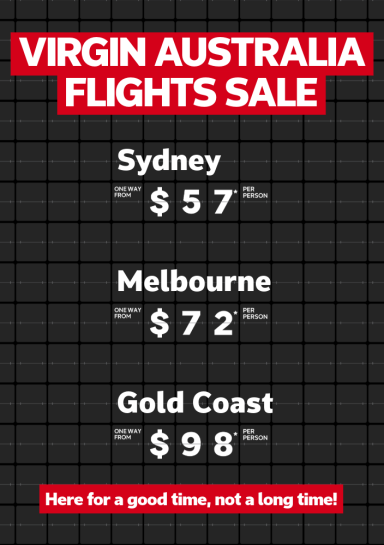 Virgin Australia Flights Sale | Bali, return from $470* per person | Queenstown, return from $477* per person | Fiji, return from $579* per person. Here for a good time, not a long time!