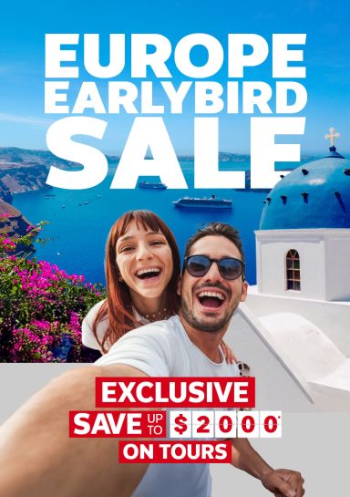 Europe Earlybird sale. Exclusive save up to $2000* on tours