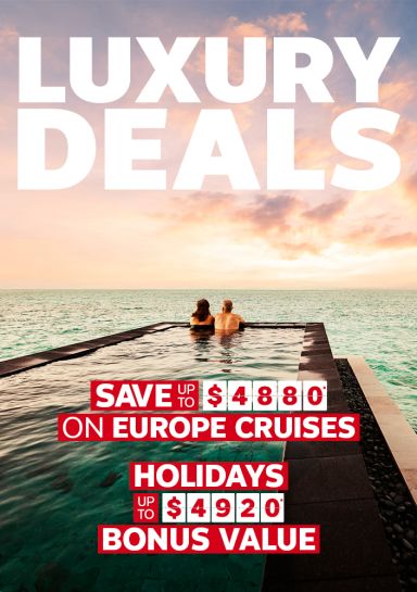 luxury deals save up to $4800 on europe cruises and holidays up to $4920 bonus value