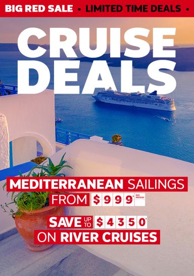 Cruise deals. Mediterranean sailings from $999* per person, save up to $4350* on river cruises