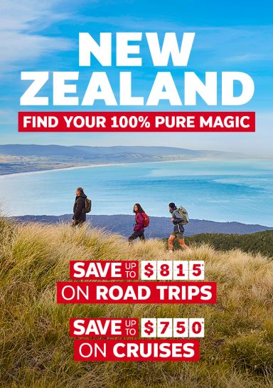 New Zealand. Find your 100% pure magic. Save up to $815* on Road Trips, save up to $750* on cruises