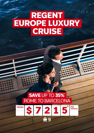 regent europe luxury cruise save up to 35% rome to barcelona from $7215 per person