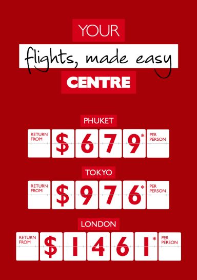 Your flights, made easy Centre | Phuket return from $679* per person, Tokyo return from $976* per person, London return from $1461* per person