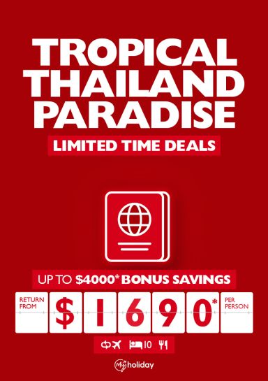 Tropical Thailand Paradise | Limited time deals | Up to $4000* bonus savings return from $1690* per person