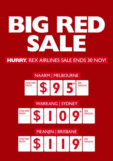Big Red Sale | Hurry, Rex Airlines sale ends 30 Nov! | Naarm Melbourne one way from $95* per person, Warrang Sydney one way from $109* per person and Meanjin Brisbane one way from $119* per person
