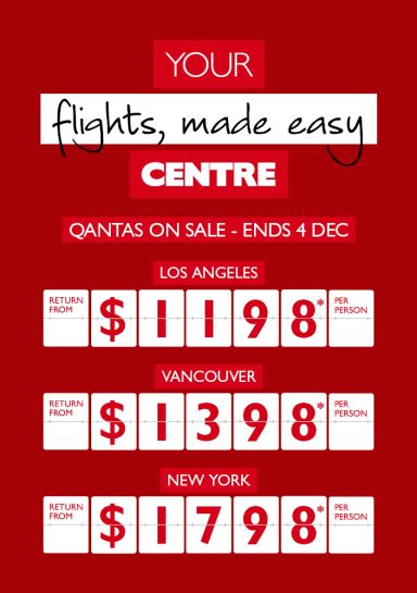 Your flights, made easy centre. Qantas on sale - ends 4 Dec. Los Angeles return from $1,198* per person. Vancouver return from $1,398* per person. New York return from $1,798* per person