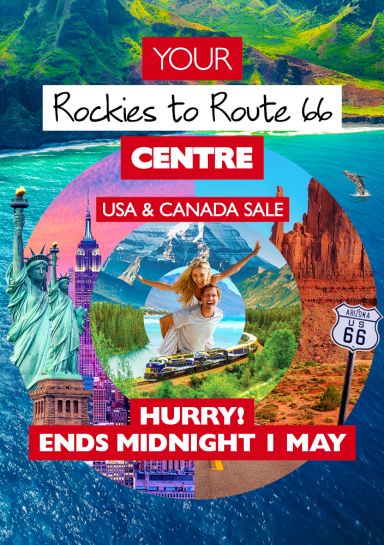 Your Rockies to Route 66 centre. USA & Canada sale. Hurry! Ends midnight 1 May!