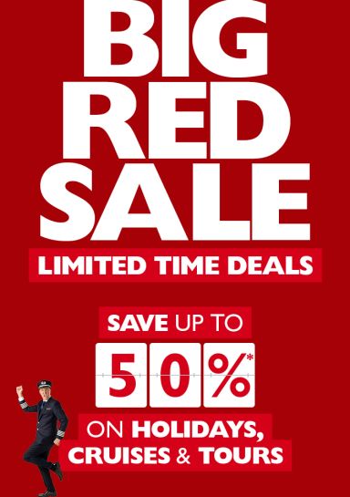 Big Red Sale | Limited time deals | Save up to 50%* on Holidays, Cruises & Tours
