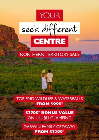 Your seek different Centre | Northern Territory sale | Top End Wildlife & Waterfalls from $999*, $2700* bonus value on Uluru Glamping, Darwin family getaway from $2299*