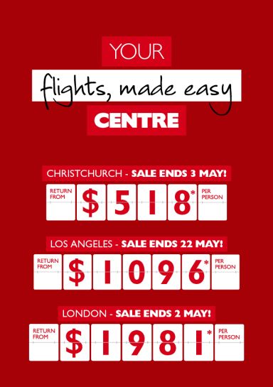 Your flights, made easy Centre | Christchurch return from $518* per person, Los Angeles return from $1096* per person, London return from $1981* per person