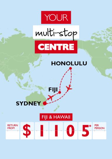 Your multi-stop centre | Sydney, Honolulu, Fiji, return from $1,105* per person