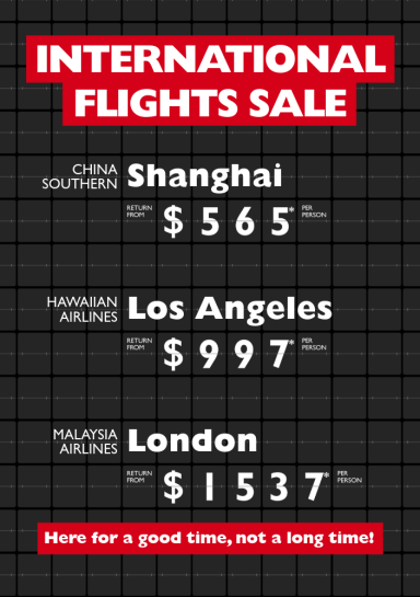International flights sale | China Southern Shanghai return from $565* per person. Hawaiian Airlines Los Angeles return from $997* per person. Malaysia Airlines London return from $1,537* per person