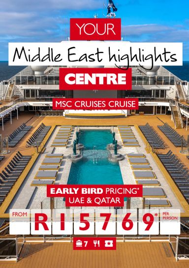 Your Middle East highlights Centre | MSC Cruises Cruise | Early bird pricing* | UAE & Qatar from R15769* per person