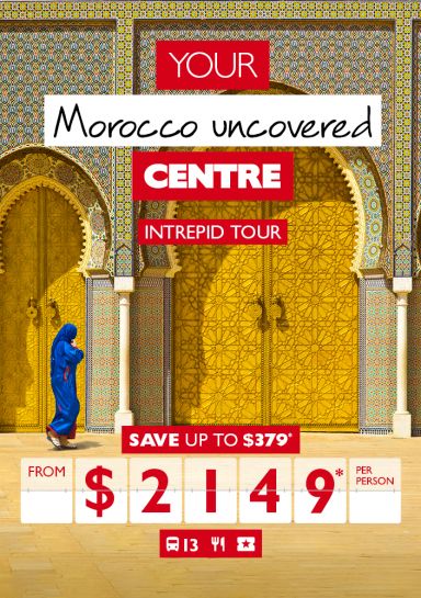 Your Morocco uncovered Centre | Intrepid Tour | Save up to $379* from $2149* per person