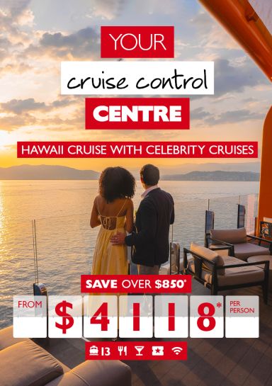 Your cruise control Centre | Hawaii cruise with Celebrity Cruises | Save over $850* from $4118* per person 
