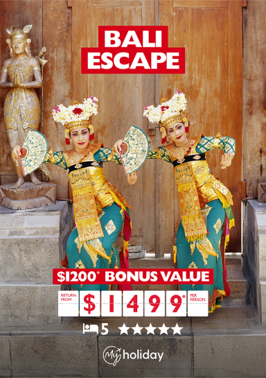 Bali escape | $1,200* bonus value. Return from $1,499* per person.