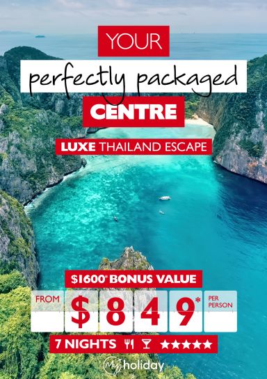 Your perfectly packaged Centre | Luxe Thailand Escape | $1600* bonus value from $849* per person