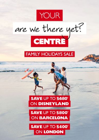 Your are we there yet? Centre | Family holidays sale | Save up to $680* on Disneyland, Save up to $800* on Barcelona, Save up to $400* on London