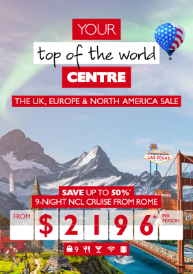 Your top of the world centre - The UK, Europe & North America sale. Save up to 50%* 9-night NCL cruise from Rome from $2,196* per person
