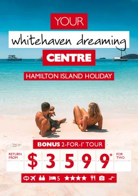 Your Whitehaven dreaming centre - Hamilton Island Holiday. Bonus 2-for-1* tour return from $3,599* for two. Couple relaxing on a bright white beach